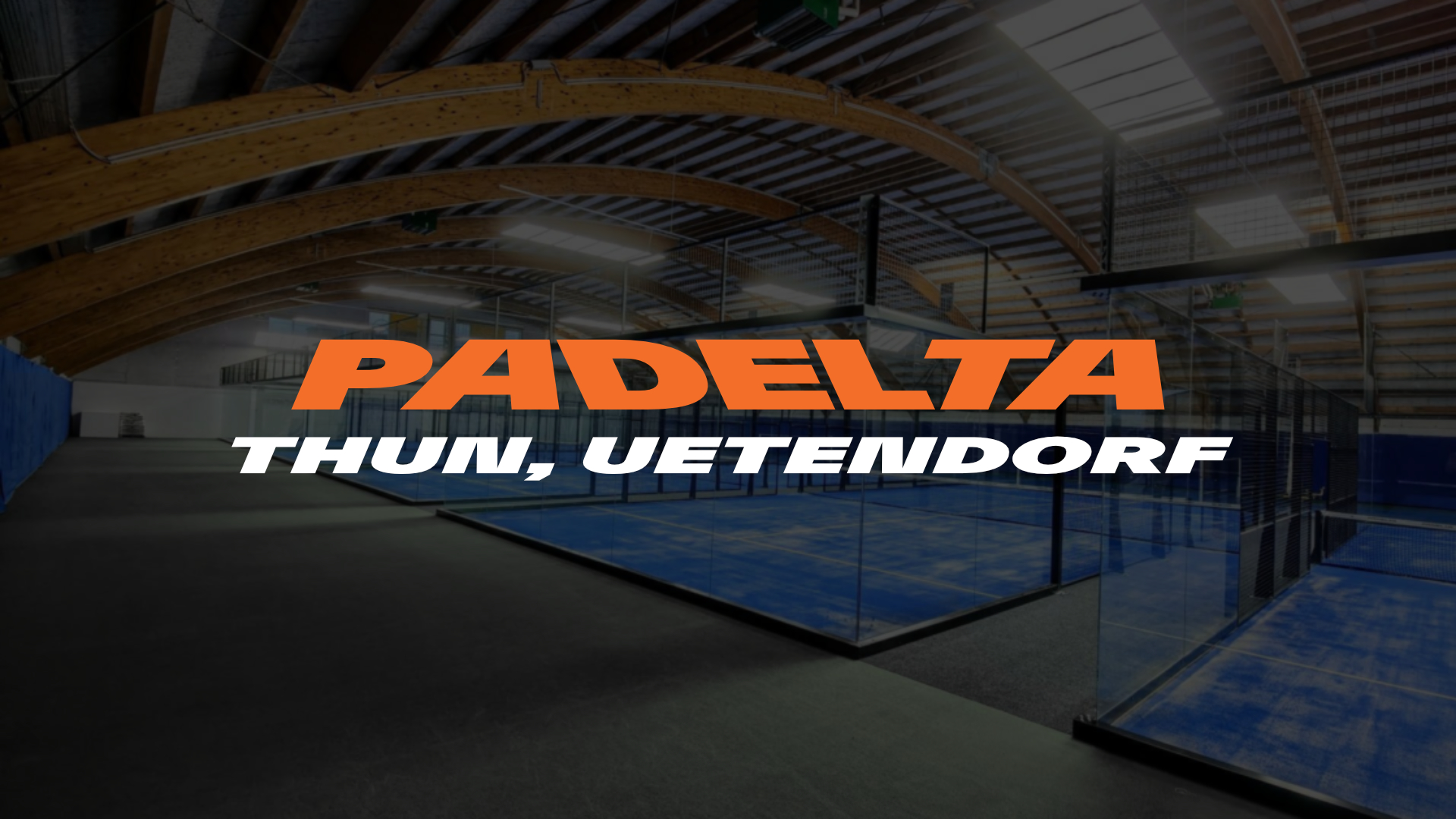 PADELTA Thun, Uetendorf